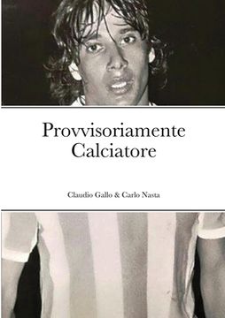 portada Provvisoriamente Calciatore (en Italiano)