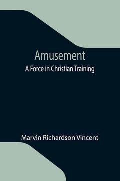 portada Amusement: A Force in Christian Training