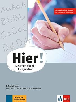portada Hier! Deutsch für die Integration. Schreibtrainer zum Vorkurs für Zweitschriftlernende (in German)