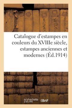 portada Catalogue d'Estampes En Couleurs Du Xviiie Siècle, Estampes Anciennes Et Modernes: Portraits Anglais Gravés À La Manière Noire (in French)