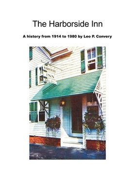 portada The Harborside Inn: A History from 1914 to 1980 (in English)