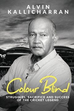 portada Colour Blind: Struggles, Sacrifice and Success of the Cricket Legend (in English)
