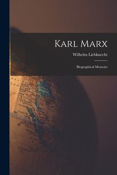 portada Karl Marx: Biographical Memoirs (en Inglés)