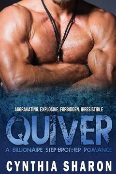 portada Quiver: A Billionaire Stepbrother With Benefits Romance (in English)