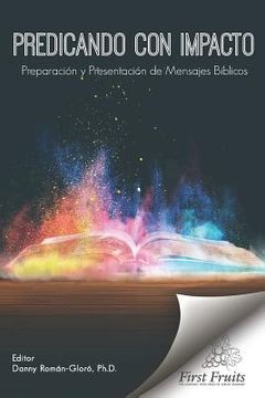 portada Predicando con Impacto: Preparación y Presentación de Mensajes Bíblicos (en Inglés)