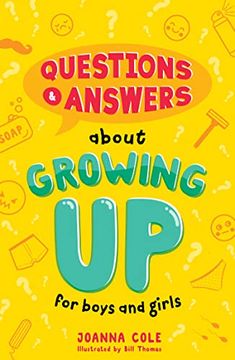 portada Questions and Answers About Growing up for Boys and Girls: A new Childrenâ  s Illustrated q&a Book With all you Need to Know on Growing up, sex and Relationships