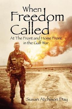 portada when freedom called: at the front and home front in the gulf war (en Inglés)