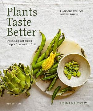 portada Plants Taste Better: Delicious Plant-Based Recipes From Root to Fruit (en Inglés)