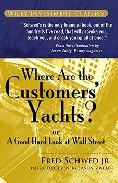 portada Where are the Customers' Yachts? Or a Good Hard Look at Wall Street (Wiley Investment Classics) (en Inglés)