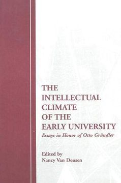 portada The Intellectual Climate of the Early University: Essays in Honor of Otto Grundler (en Inglés)