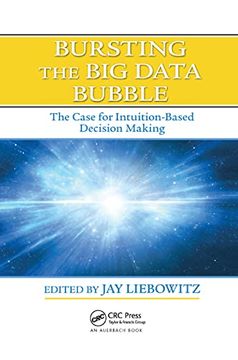 portada Bursting the big Data Bubble: The Case for Intuition-Based Decision Making (en Inglés)