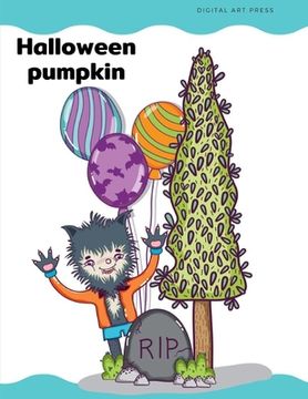 portada Halloween Pumpkin: Coloring Pages for Children, Kids, Trick or Treat Design Painting to Create Imaginary with Ghosts (en Inglés)