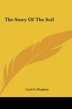 portada the story of the soil the story of the soil (en Inglés)