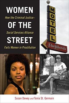 portada Women of the Street: How the Criminal Justice-Social Services Alliance Fails Women in Prostitution (en Inglés)