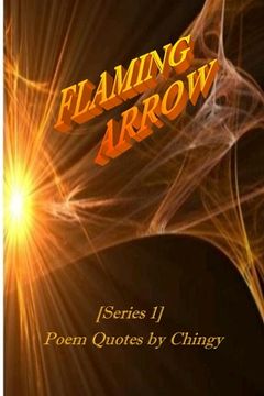 portada Flaming Arrow: Poem Quotes by Chingy (in English)