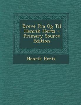 portada Breve Fra Og Til Henrik Hertz (in Danés)