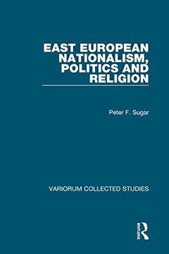 portada East European Nationalism, Politics and Religion (Variorum Collected Studies) (en Inglés)
