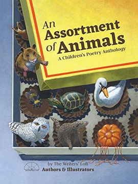 portada An Assortment of Animals: A Children's Poetry Anthology (Writers' Loft Illustrated Anthology) (en Inglés)