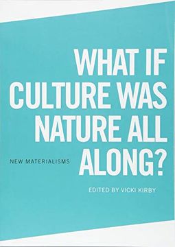 portada What if Culture was Nature all Along? (New Materialisms) 