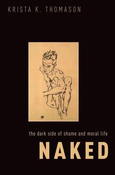 portada Naked: The Dark Side of Shame and Moral Life (en Inglés)