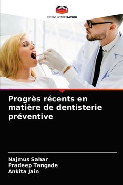 portada Progrès récents en matière de dentisterie préventive (en Francés)