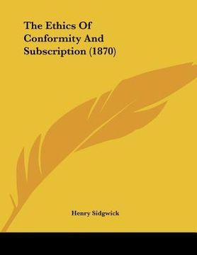 portada the ethics of conformity and subscription (1870) (en Inglés)