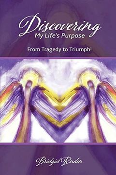 portada Discovering My Life's Purpose: From Tragedy to Triumph!