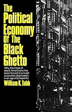 portada The Political Economy of the Black Ghetto (in English)