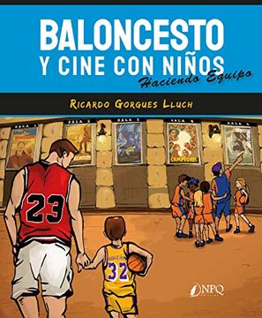 portada Baloncesto y Cine con Niños: Haciendo Equipo (in Spanish)