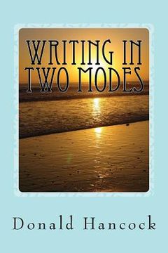 portada Writing In Two Modes: Writing With Your Muses (en Inglés)