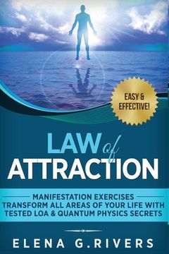 portada Law of Attraction - Manifestation Exercises - Transform All Areas of Your Life with Tested LOA & Quantum Physics Secrets (en Inglés)