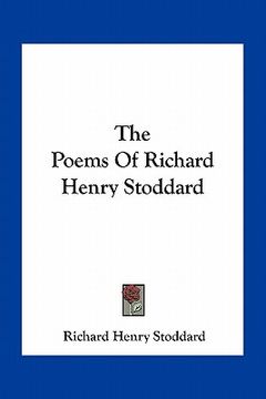 portada the poems of richard henry stoddard (en Inglés)
