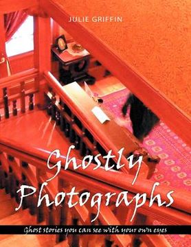 portada ghostly photographs: ghost stories you can see with your own eyes