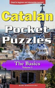 portada Catalan Pocket Puzzles - The Basics - Volume 1: A collection of puzzles and quizzes to aid your language learning (en Catalá)