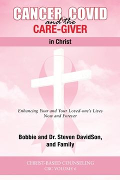 portada Cancer, Covid and the Care-Giver in Christ (en Inglés)