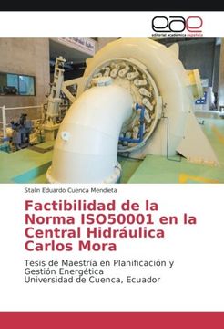 portada Factibilidad de la Norma ISO50001 en la Central Hidráulica Carlos Mora: Tesis de Maestría en Planificación y Gestión Energética Universidad de Cuenca, Ecuador