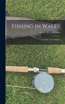 portada Fishing in Wales: A Guide to the Angler (en Inglés)