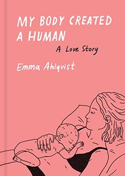 portada My Body Created a Human: A Love Story (in English)