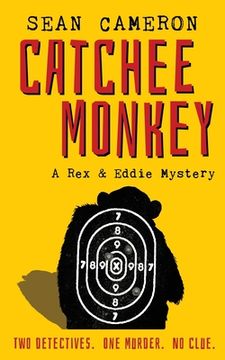 portada Catchee Monkey: A Rex & Eddie Mystery (en Inglés)