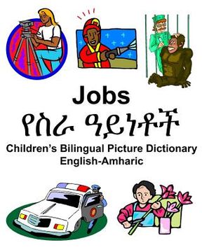 portada English-Amharic Jobs/የስራ ዓይነቶች Children's Bilingual Picture Dictionary
