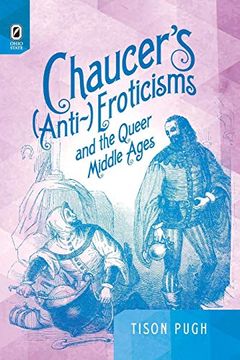 portada Chaucer's (Anti-)Eroticisms and the Queer Middle Ages (Interventions: New Studies in Medieval Culture) 