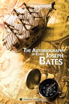 portada The Autobiography of Elder Joseph Bates (in English)