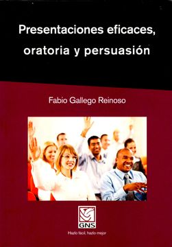 portada PRESENTACIONES EFICACES, ORATORIA Y PERSUASIÓN (in Spanish)