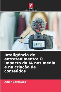 portada Inteligência de Entretenimento: O Impacto da ia nos Media e na Criação de Conteúdos (en Portugués)