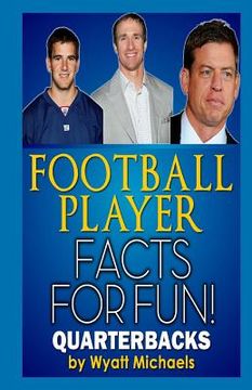 portada Football Player Facts for Fun! Quarterbacks (en Inglés)