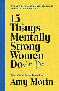 portada 13 Things Mentally Strong Women Don'T do: Own Your Power, Channel Your Confidence, and Find Your Authentic Voice (en Inglés)