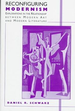 portada Reconfiguring Modernism: Explorations in the Relationship Between Modern art and Modern Literature (en Inglés)