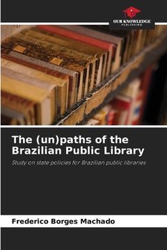 portada The (un)paths of the Brazilian Public Library (in English)