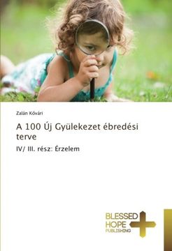 portada A 100 Új Gyülekezet ébredési terve: IV/ III. rész: Érzelem (Hungarian Edition)