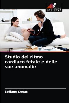 portada Studio del ritmo cardiaco fetale e delle sue anomalie (in Italian)